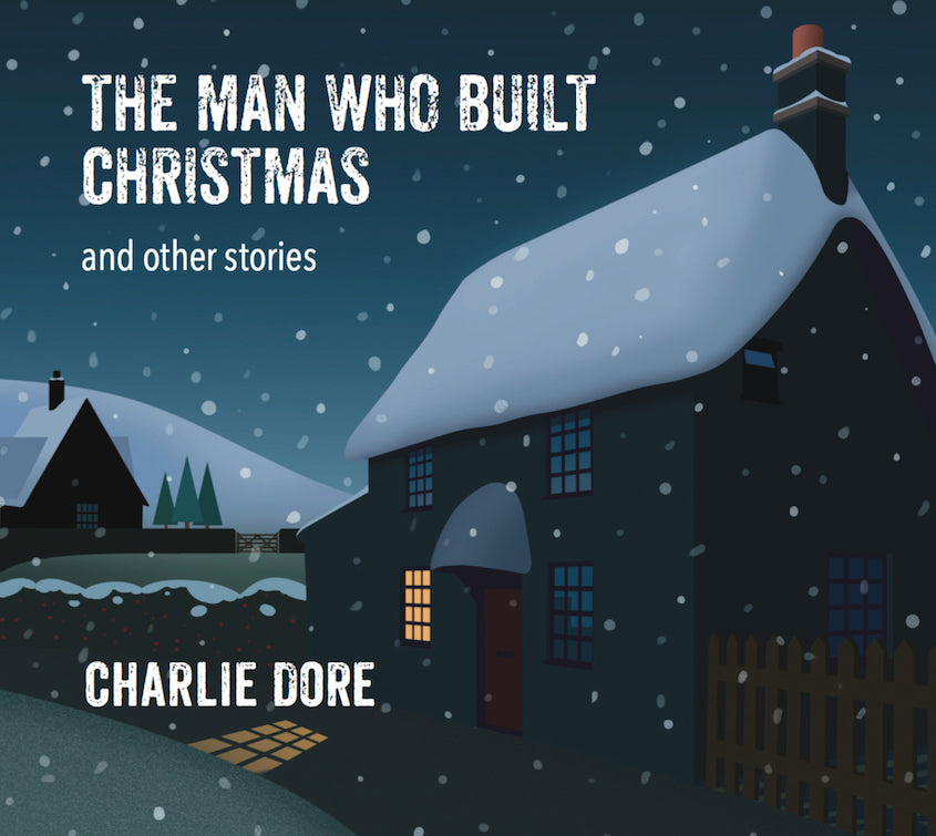 Charlie Dore - The Man Who Built Christmas