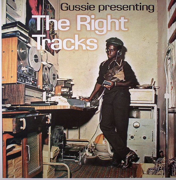 GUSSIE CLARKE - Gussie Presenting The Right Tracks [LP]