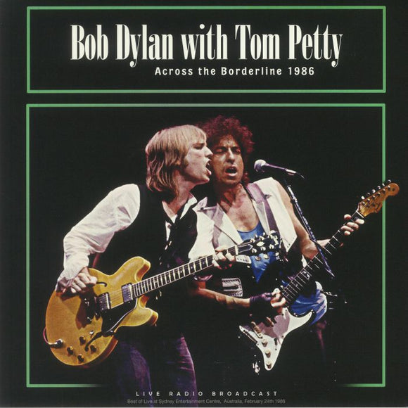 BOB DYLAN & TOM PETTY - Across The Borderline 1986