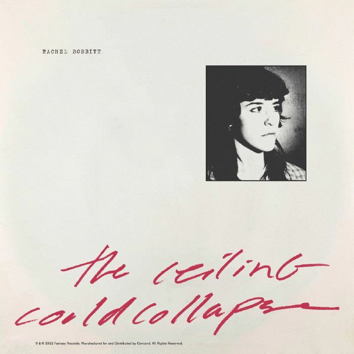 Rachel Bobbitt - The Ceiling Could Collapse