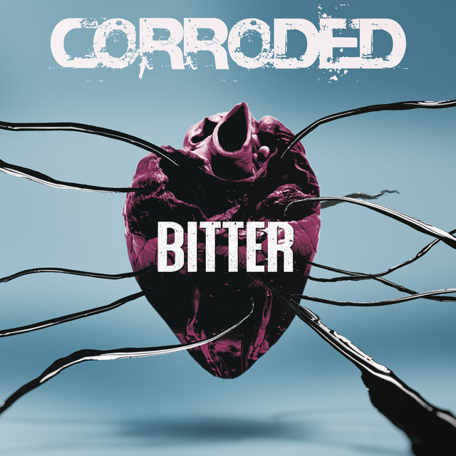 CORRODED - BITTER