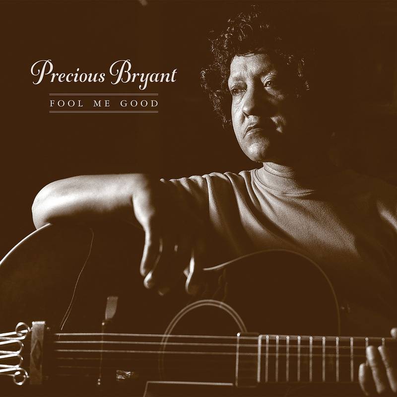 PRECIOUS BRYANT - FOOL ME GOOD (RSD 2021)