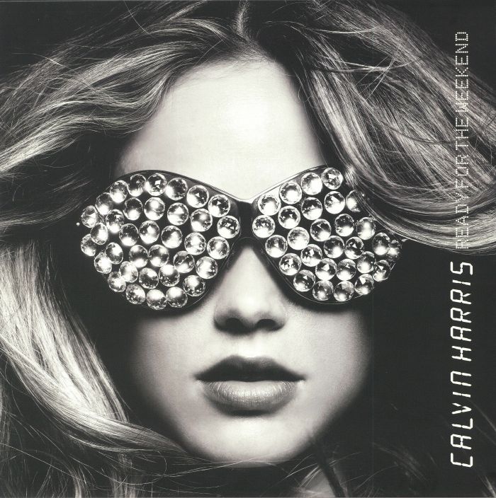 Calvin Harris - Ready for the Weekend