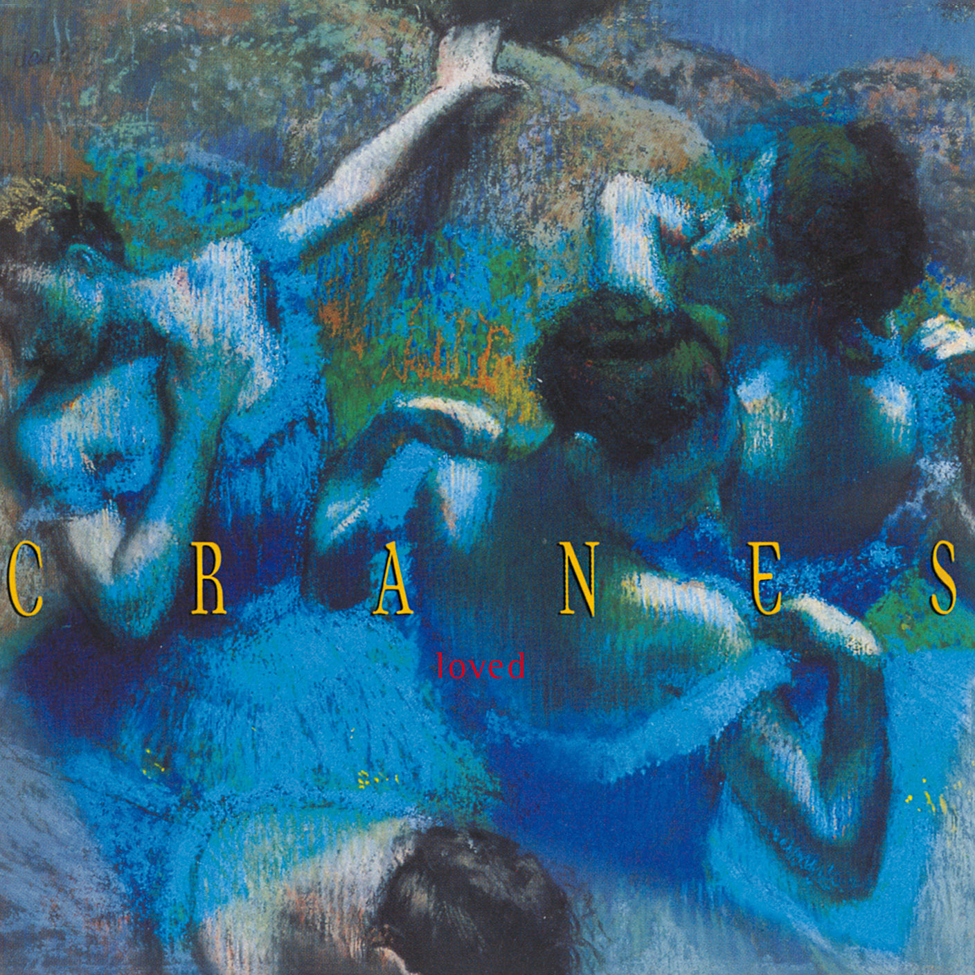 Cranes - Loved (1CD)