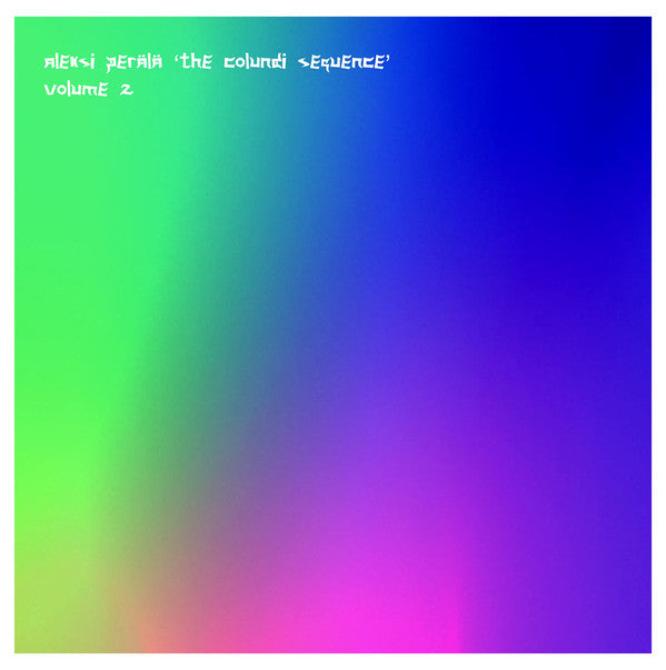 Aleksi Perala - The Colundi Sequence Vol. 2
