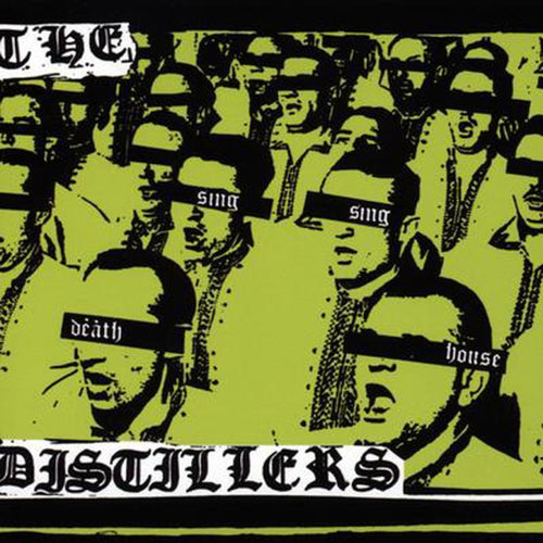 The Distillers - Sing Sing Death House (20th Anniversary Edition)
