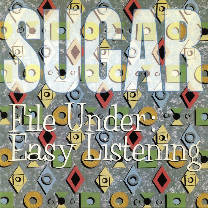SUGAR - File Under: Easy Listening