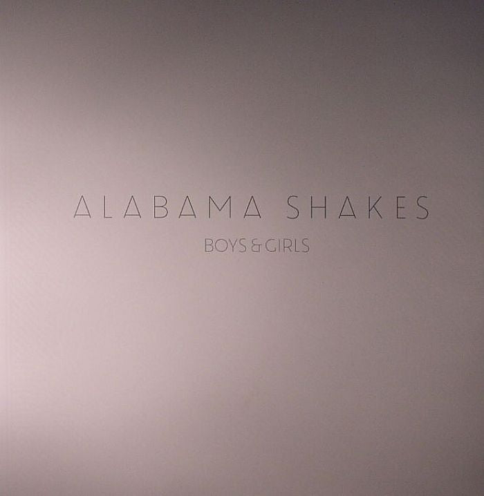 ALABAMA SHAKES - BOYS & GIRLS