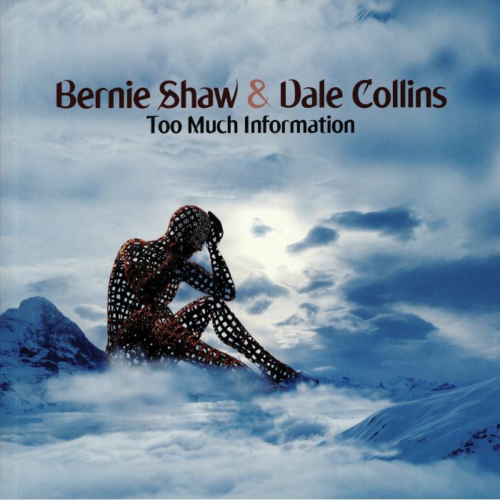 Bernie Shaw & Dale Collins - TOO MUCH INFORMATION