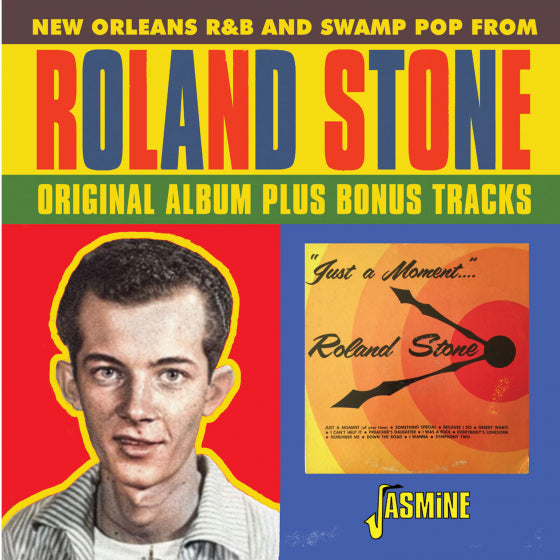 Roland Stone - Just A Moment Of Your Time - New Orleans R&B and Swamp Pop from Roland Stone
