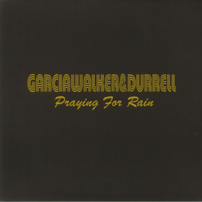 GarciaWalker&Durrell (Vince from Dryzabone) - Praying For Rain