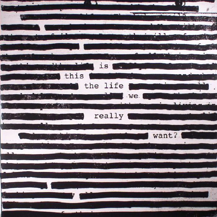 Roger Waters - Is This The Life We Really Want?