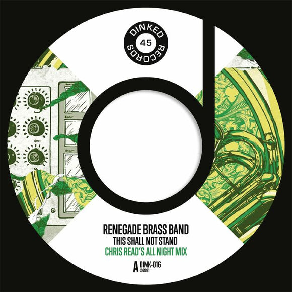 RENEGADE BRASS BAND - This Shall Not Stand / The Shakedown