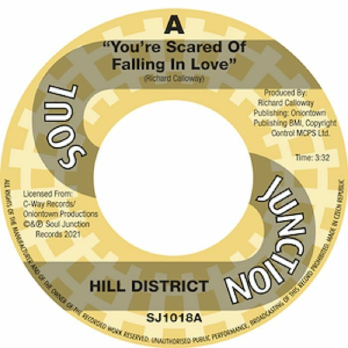 THE HILL DISTRICT - Your Scared Of Falling In Love / You’ll Always Have Yesterday Standing By