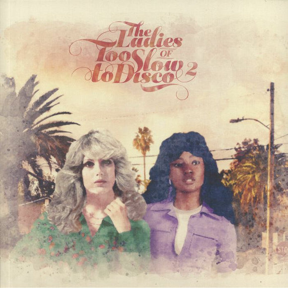 VARIOUS ARTISTS - THE LADIES OF TOO SLOW TO DISCO VOL. 2 [LP]