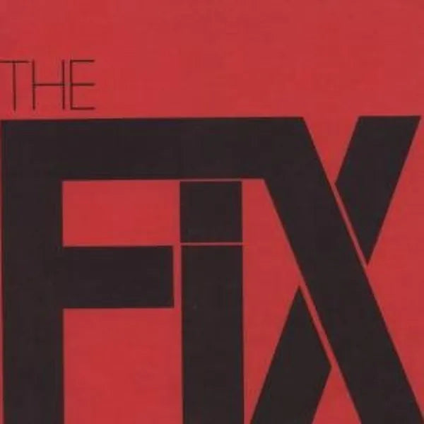 The Fix - At the Speed of Twisted Thought...