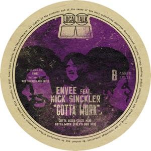 ENVEE Feat. NICK SINCKLER - GOTTA WORK