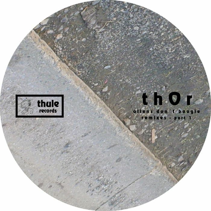THOR - Aliens Don't Boogie Remixes Part 1 (Andrey Pushkarev, Waage, Mark & Matt Thibideau, Octal Industries)