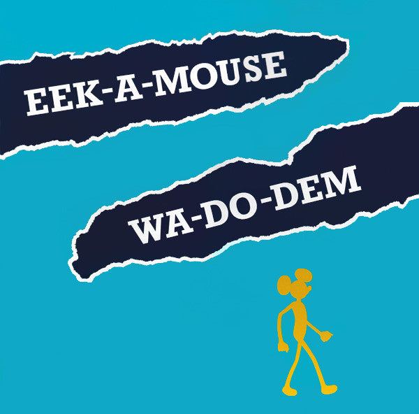 EEK-A-MOUSE- WA-DO-DEM