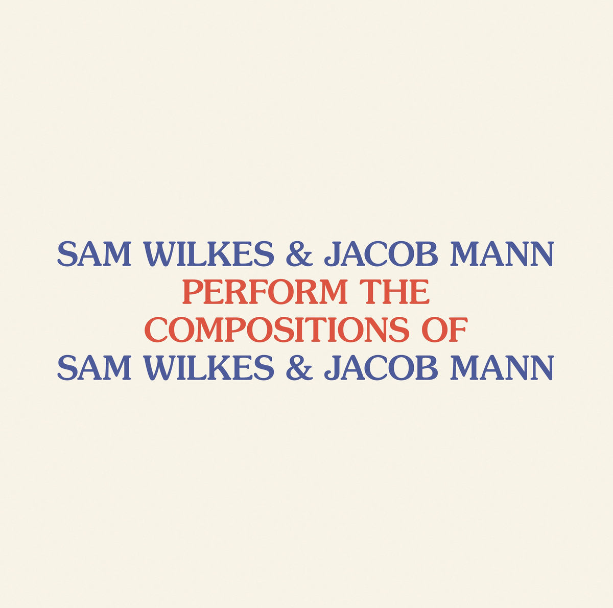 Sam Wilkes & Jacob Mann - Sam Wilkes & Jacob Mann Perform the Compositions of Sam Wilkes & Jacob Mann