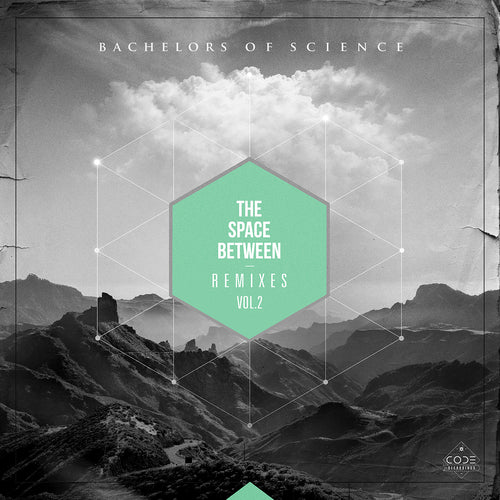Bachelors Of Science - The Space Between Remixes Vol. 2