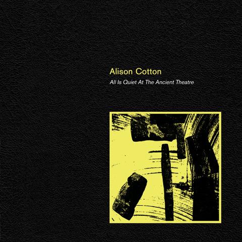 Alison Cotton - All Is Quiet at the Ancient Theatre