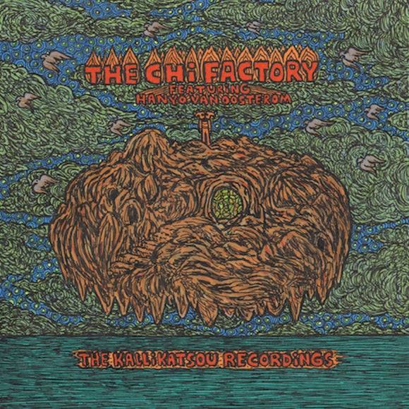 The Chi Factory - The Kallikatsou Recordings