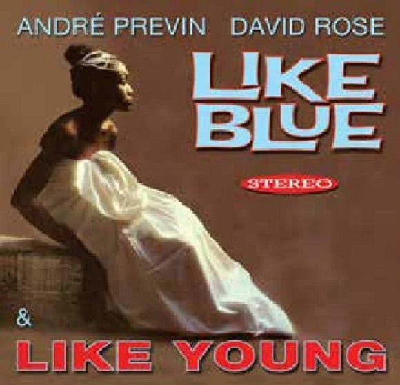 ANDR PREVIN & DAVID ROSE - LIKE BLUE / LIKE YOUNG (IN STEREO)