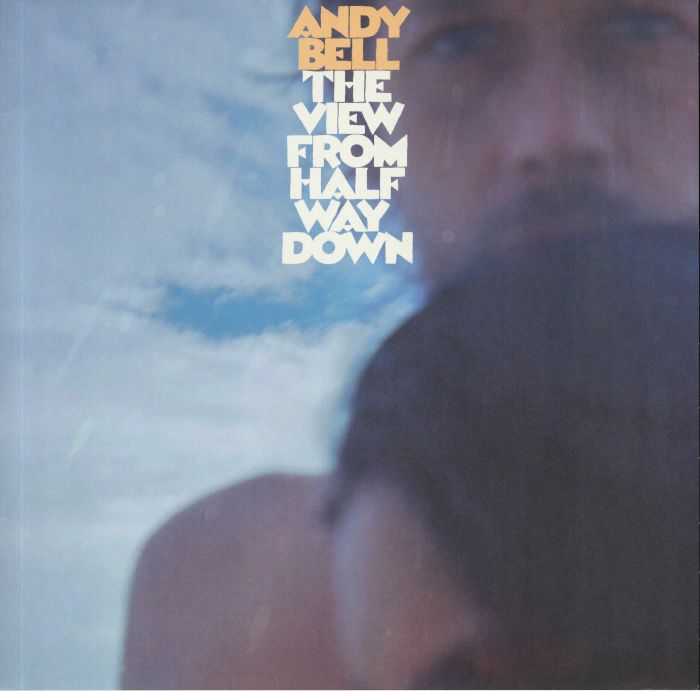 Andy BELL - The View From Halfway Down