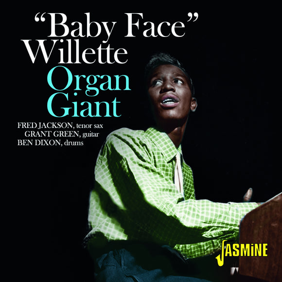 BABY FACE WILLETTE - ORGAN GIANT