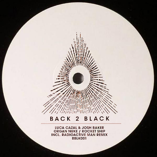 Luca Cazal & Josh Baker - Organ Nuke/Rocket Ship (Inc. Radioactive Man Remix)