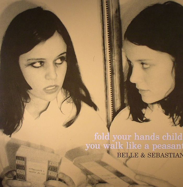 BELLE & SEBASTIAN - FOLD YOUR HANDS CHILD YOU WALK LIKE A PEASANT