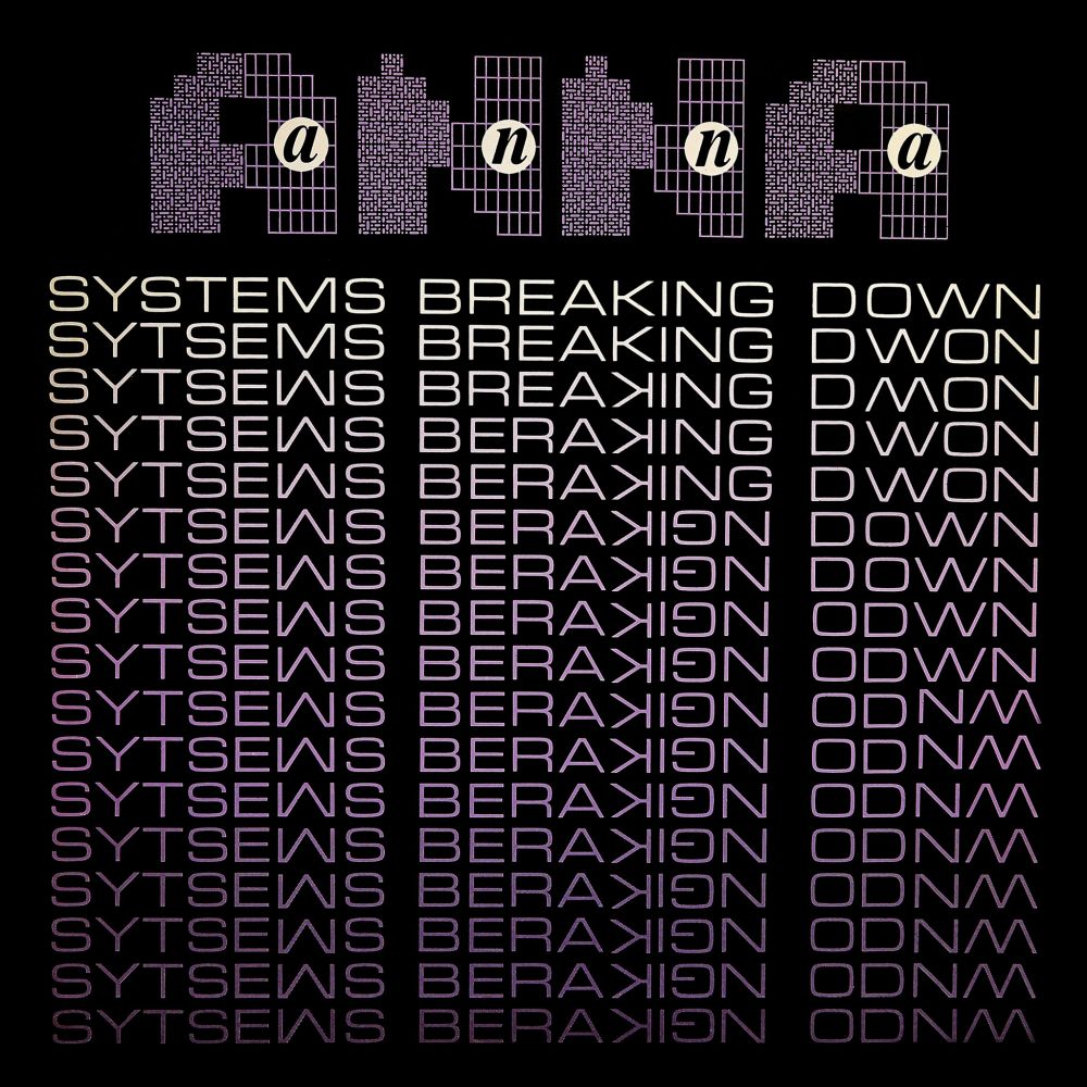 anna - systems breaking down (2022 repress)