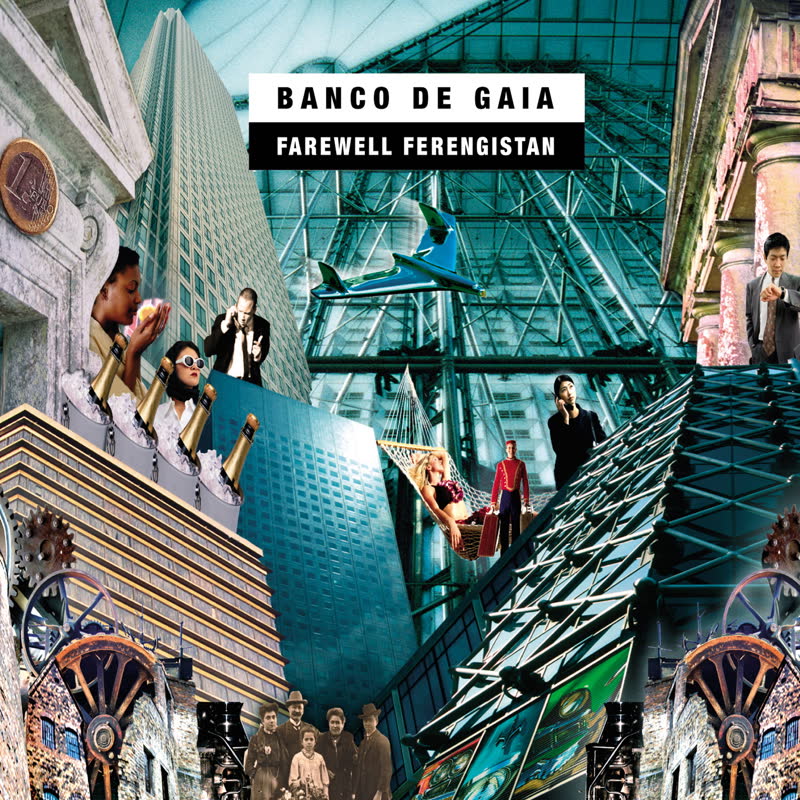 Banco de Gaia - Farewell Ferengistan