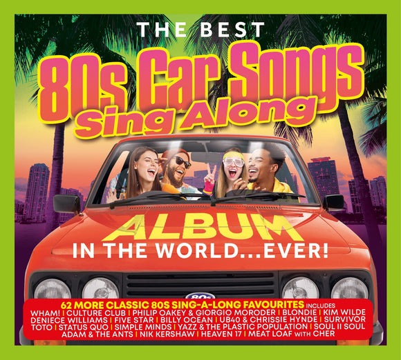 Various Artists - The Best 80s Car Songs Sing Along Album In The World… Ever!