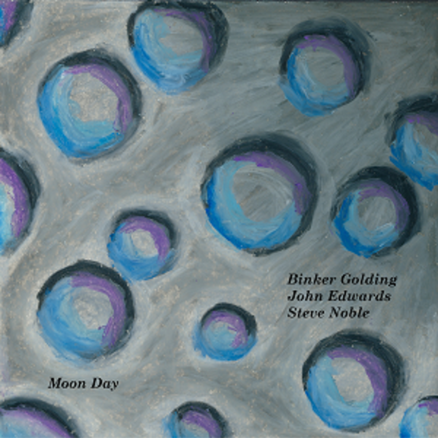 Binker Golding, John Edwards, Steve Noble - Moon Day