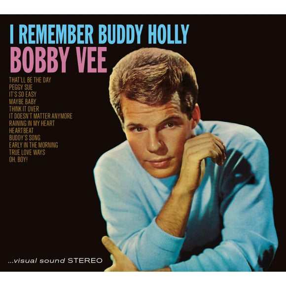 Bobby Vee - I Remember Buddy Holly + Meets The Ventures + 7 Bonus Tracks