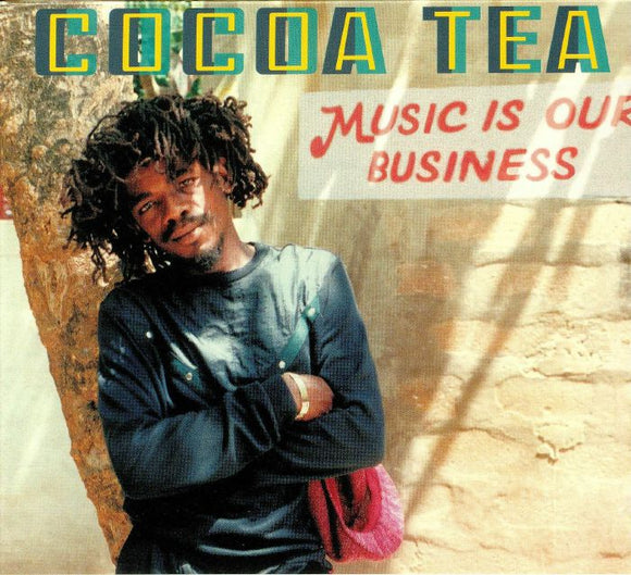 COCOA TEA - MUSIC IS OUR BUSINESS [CD]