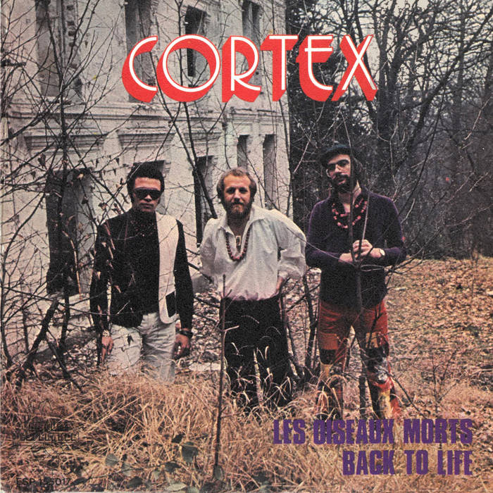 CORTEX - LES OISEAUX MORTS / BACK TO LIFE