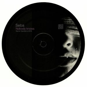 SEBA - Nobody Knows (Secret Ops vinyl)