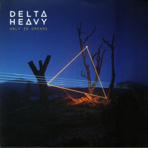 DELTA HEAVY - Only In Dreams