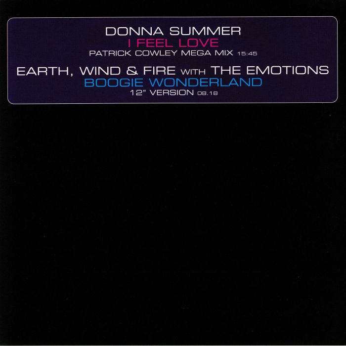 Donna SUMMER/PATRICK COWLEY/EARTH WIND & FIRE/THE EMOTIONS - I Feel Love (remix)