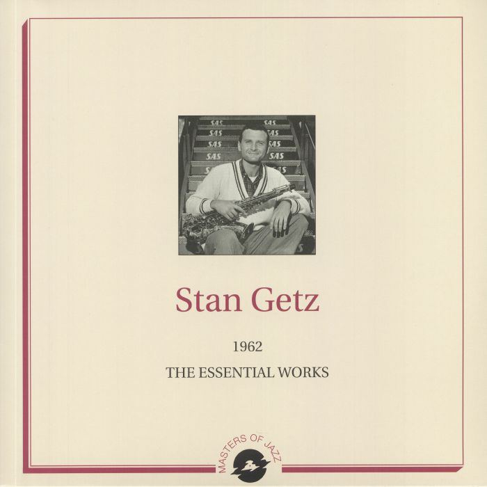 Stan GETZ - The Essential Works 1962