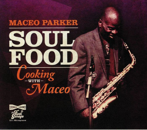 Maceo PARKER - Soul Food: Cooking With Maceo