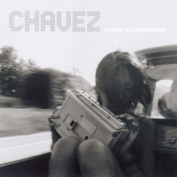 Chavez - Gone Glimmering - 25th Anniversary Edition