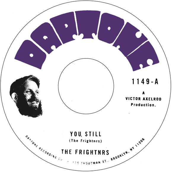 THE FRIGHTNRS - YOU , STILL  / TUESDAY