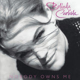 BELINDA CARLISLE - NOBODY OWNS ME (WHITE VINYL) (National Album Day)