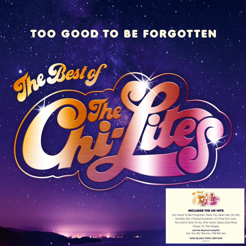 The Chi Lites - Too Good To Be Forgotten - Best Of (140g Black Vinyl)