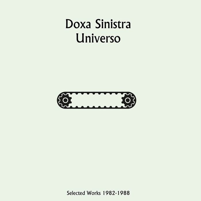 DOXA SINISTRA - Universo: Selected Works 1982-1988
