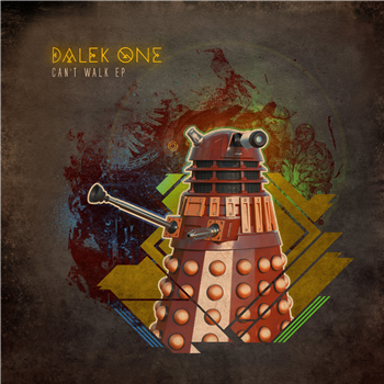 Dalek One - Can't Walk EP